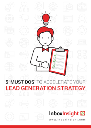 5 'Must Dos' to Accelerate Your Lead Generation Strategy