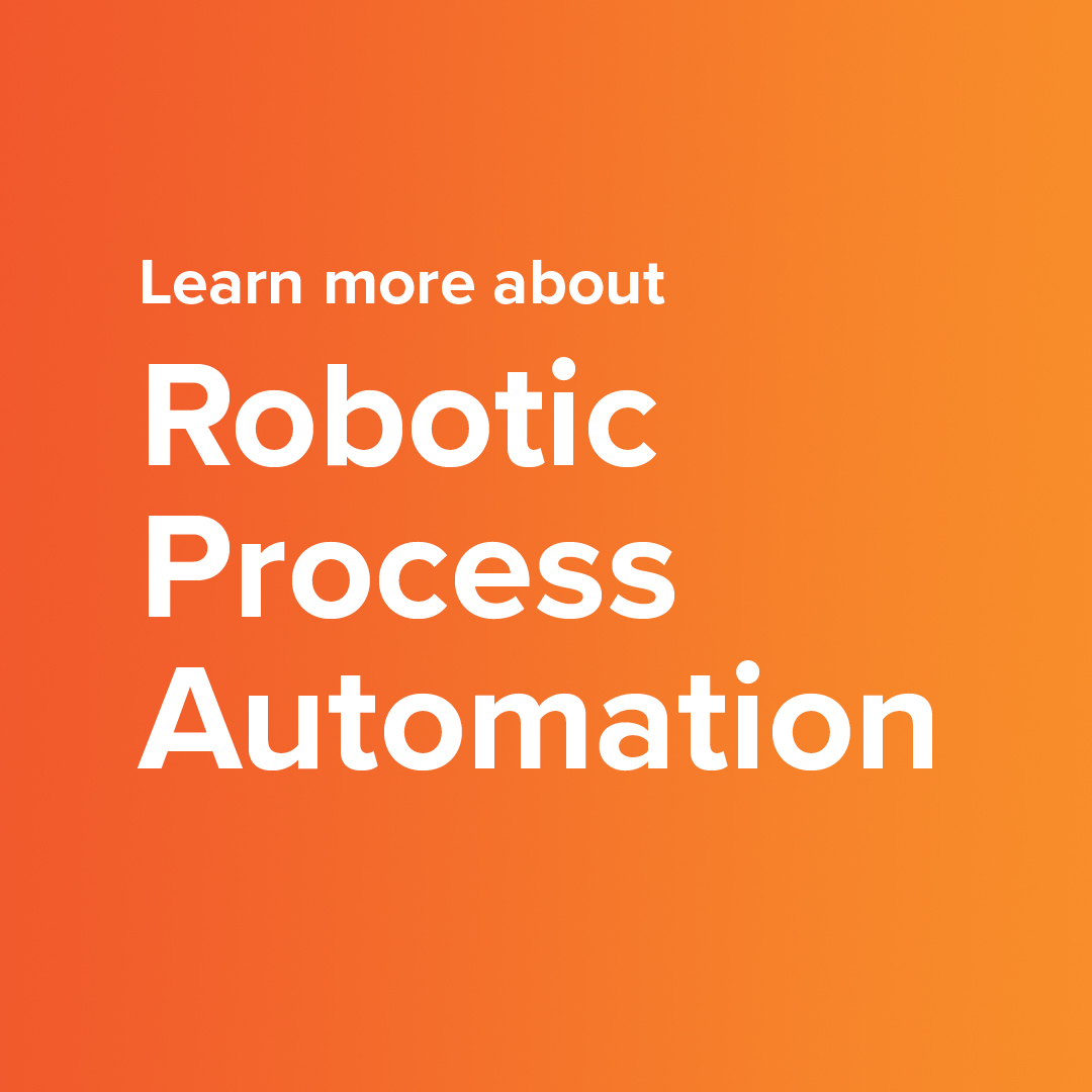 Learn more about robotic process automation