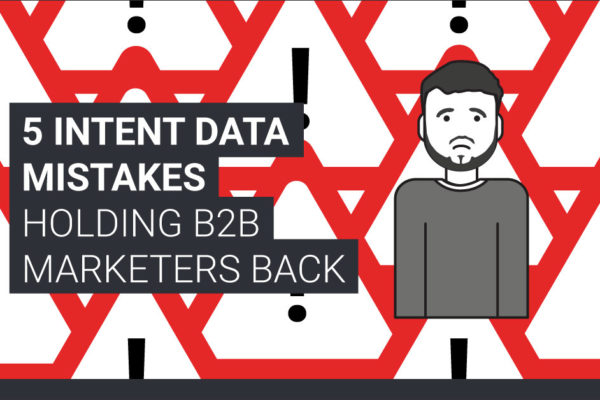 5 Intent Data Mistakes Holding B2B Marketers Back