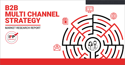 B2B Multi Channel Strategy - Market Research Report