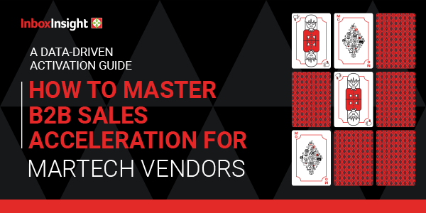 How to Master B2B Sales Acceleration for MarTech Vendors