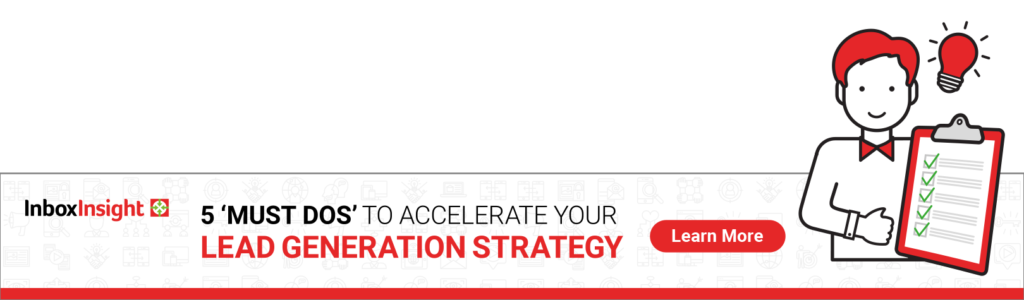 5 Must Dos to Accelerate Your Lead Gen Strategy