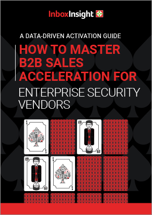 How to Accelerate B2B Sales for Enterprise Security Vendors