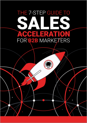 Guide to sales acceleration for B2B marketers