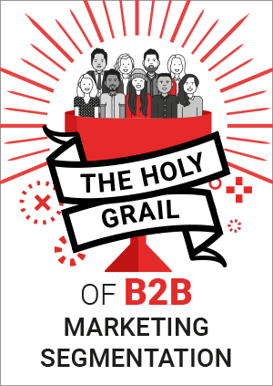 B2B marketing segmentation report